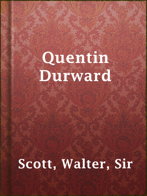 Title details for Quentin Durward by Sir Walter Scott - Available